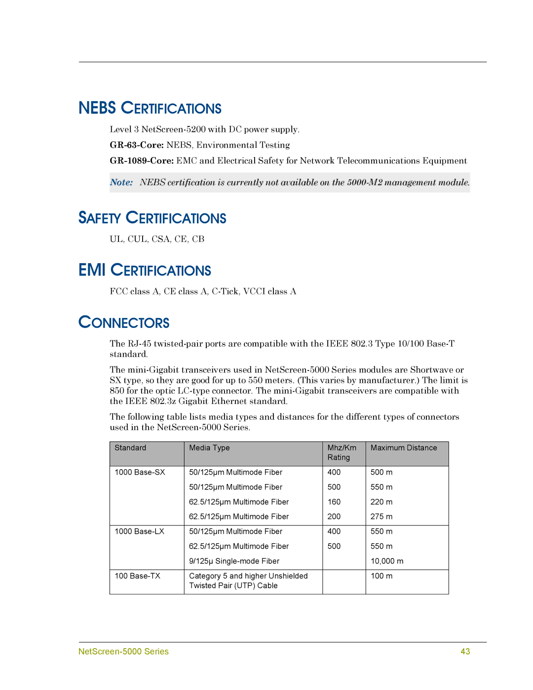 Juniper Networks 5000 SERIES manual Nebs Certifications, Safety Certifications, EMI Certifications, Connectors 