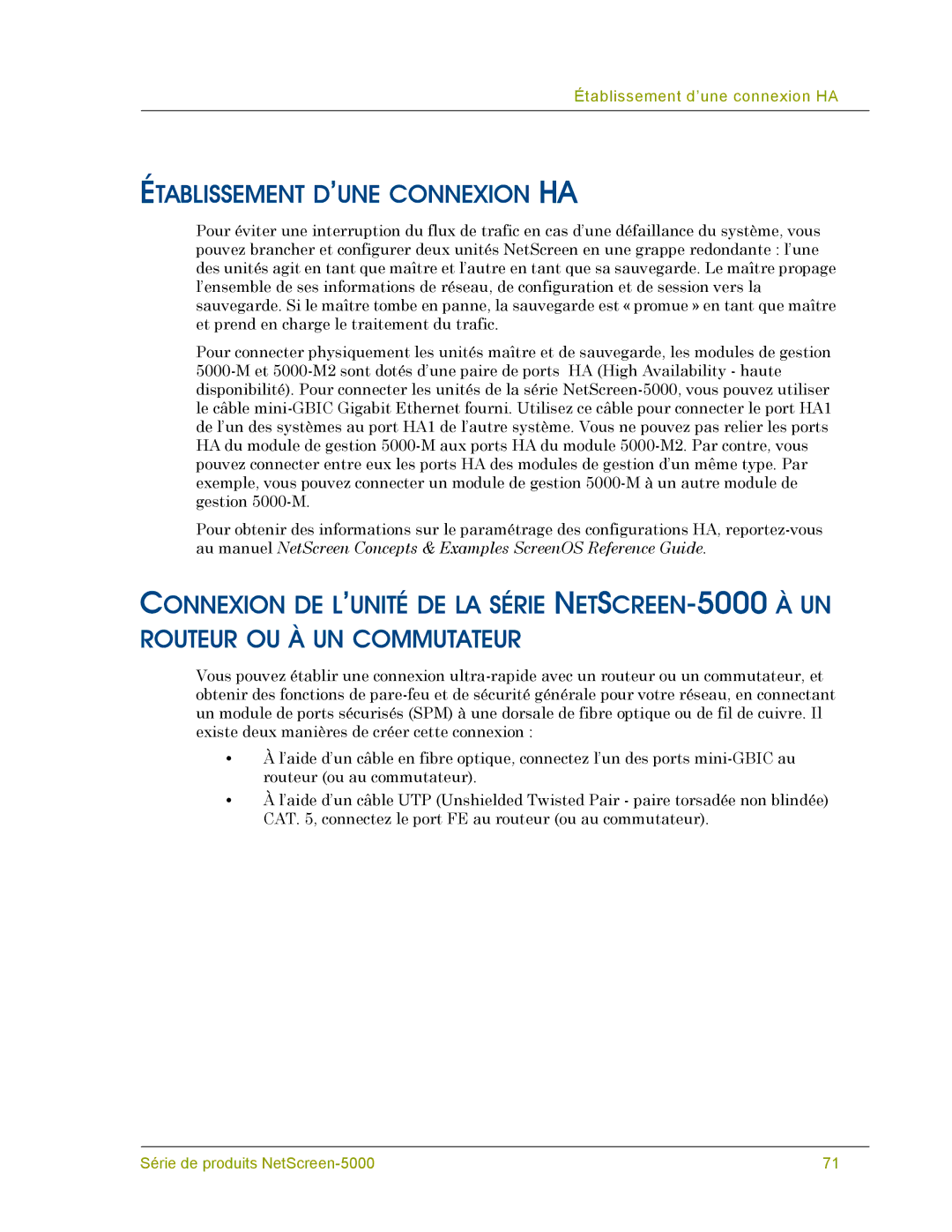 Juniper Networks 5000 SERIES manual Établissement D’UNE Connexion HA 