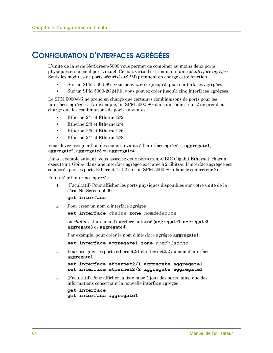 Juniper Networks 5000 SERIES manual Configuration D’INTERFACES Agrégées, Set interface chaîne zone nomdelazone 