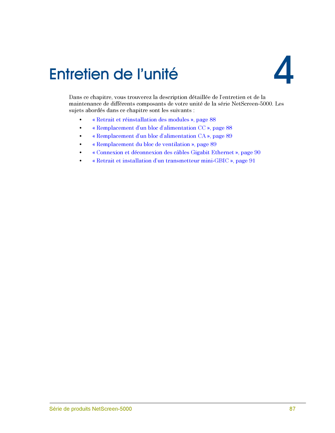 Juniper Networks 5000 SERIES manual Entretien de l’unité 