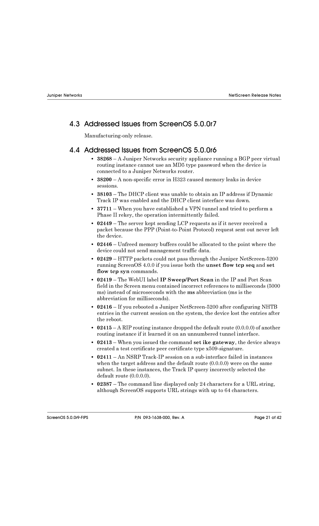 Juniper Networks 500, 5200, 208, 204, 5XT, 5400 Addressed Issues from ScreenOS 5.0.0r7, Addressed Issues from ScreenOS 5.0.0r6 