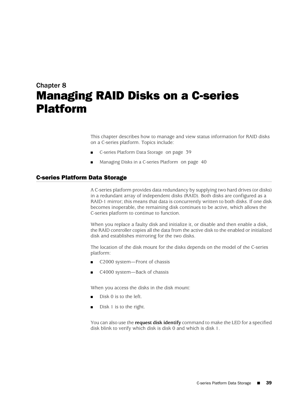 Juniper Networks C2000, C4000 manual Managing RAID Disks on a C-series Platform, Series Platform Data Storage 