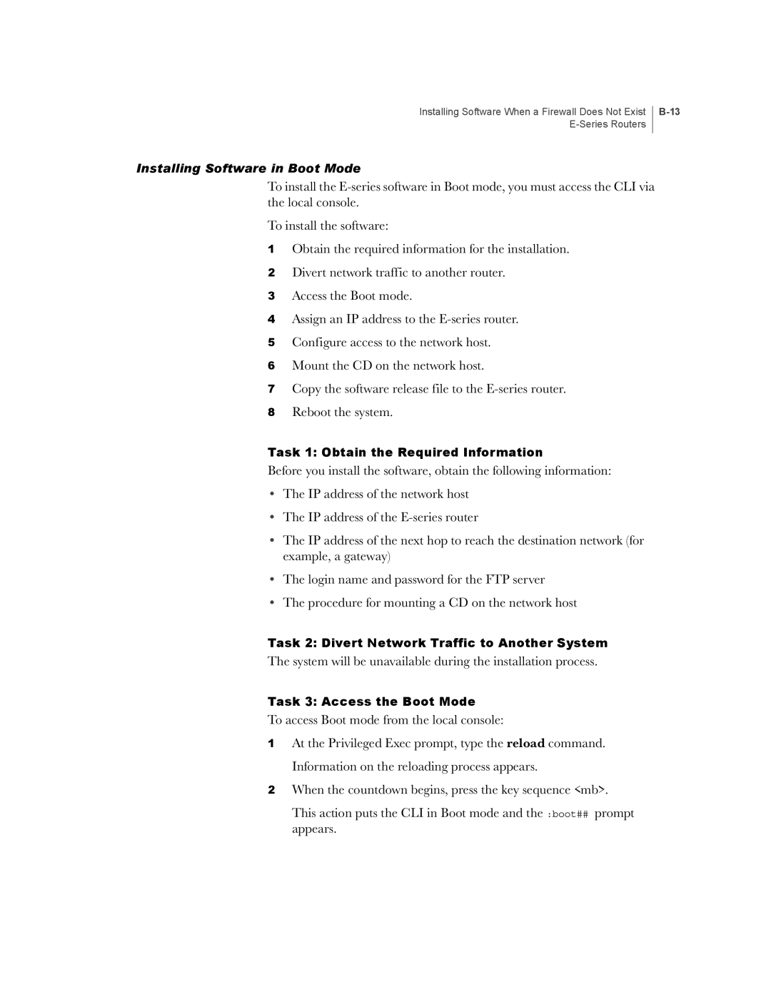 Juniper Networks E-Series manual Installing Software in Boot Mode 