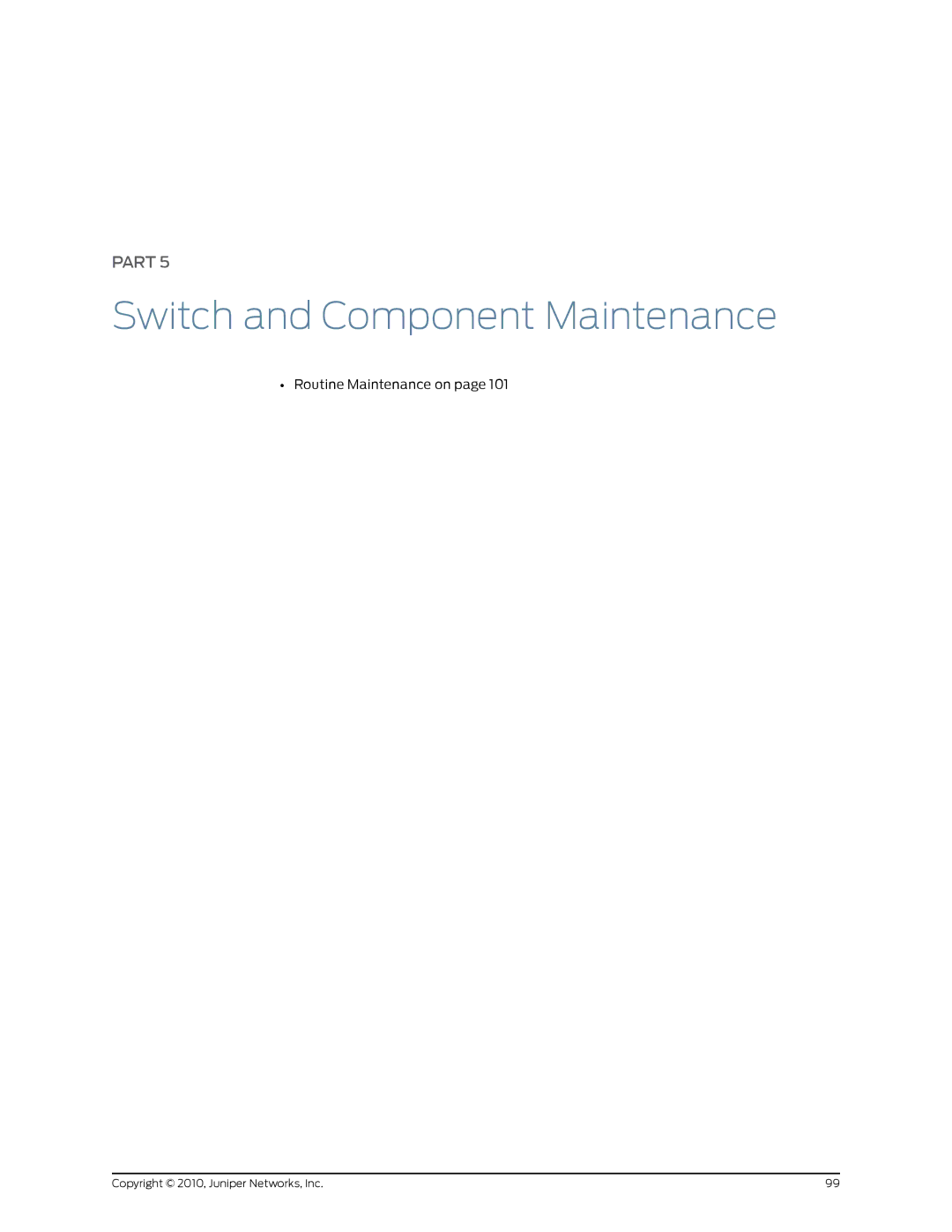 Juniper Networks EX2200 manual Switch and Component Maintenance, Routine Maintenance on 