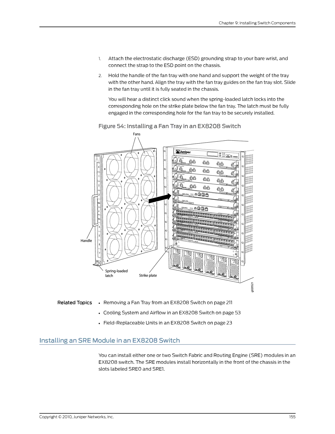 Juniper Networks manual Installing an SRE Module in an EX8208 Switch, Installing a Fan Tray in an EX8208 Switch 