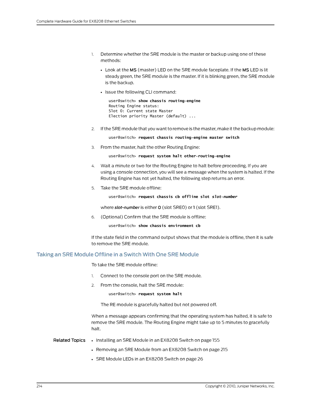 Juniper Networks EX8208 manual Taking an SRE Module Offline in a Switch With One SRE Module 