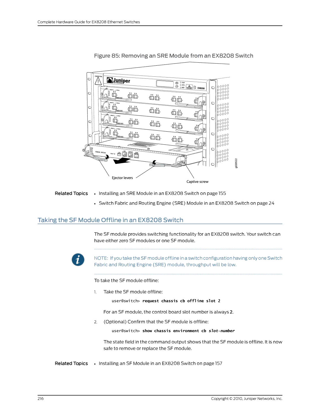 Juniper Networks manual Taking the SF Module Offline in an EX8208 Switch, Removing an SRE Module from an EX8208 Switch 