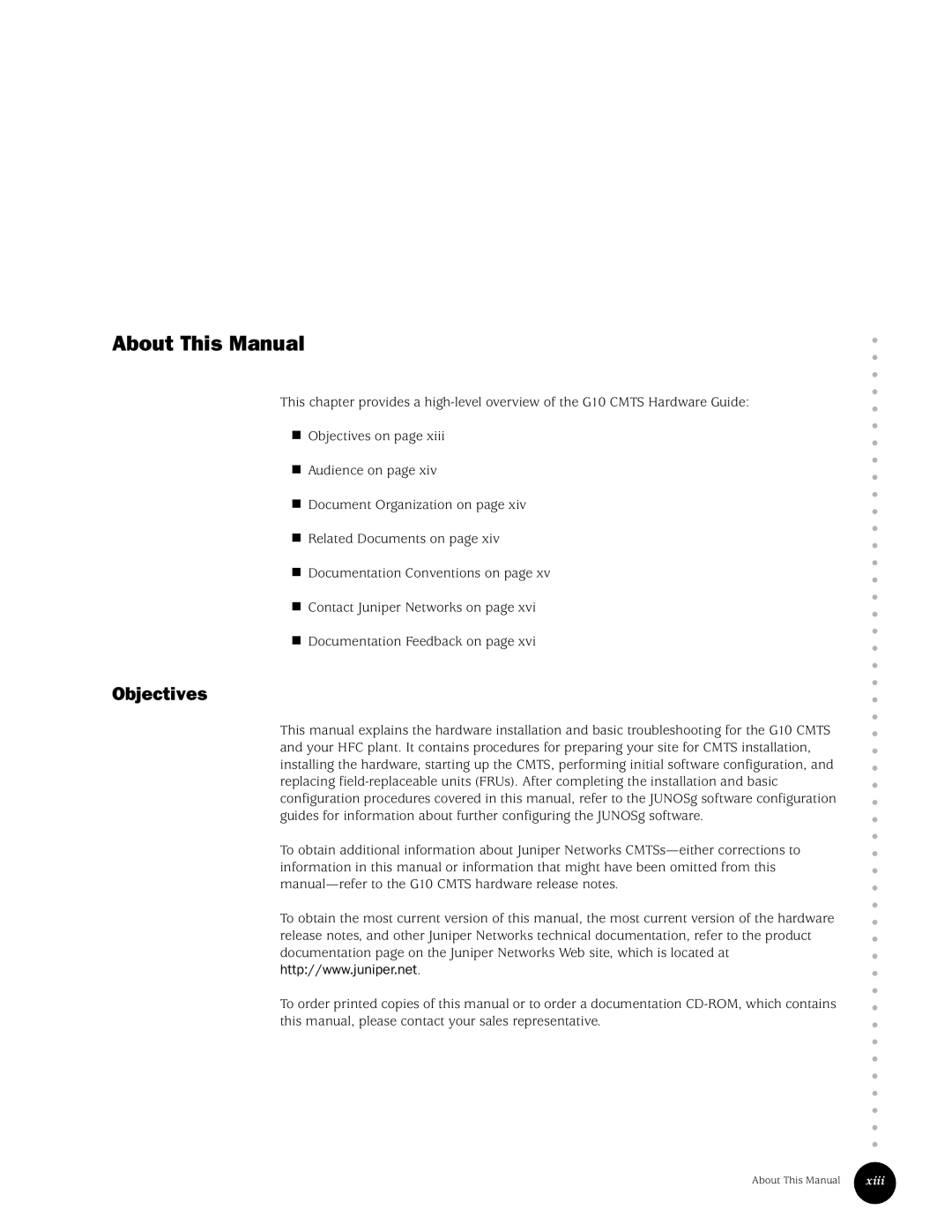 Juniper Networks G10 CMTS manual About This Manual, Objectives 