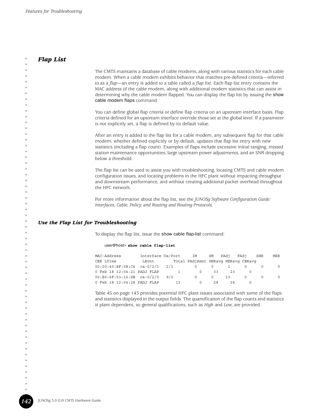 Juniper Networks G10 CMTS manual Flap List, Features for Troubleshooting, Cable modem flaps command 