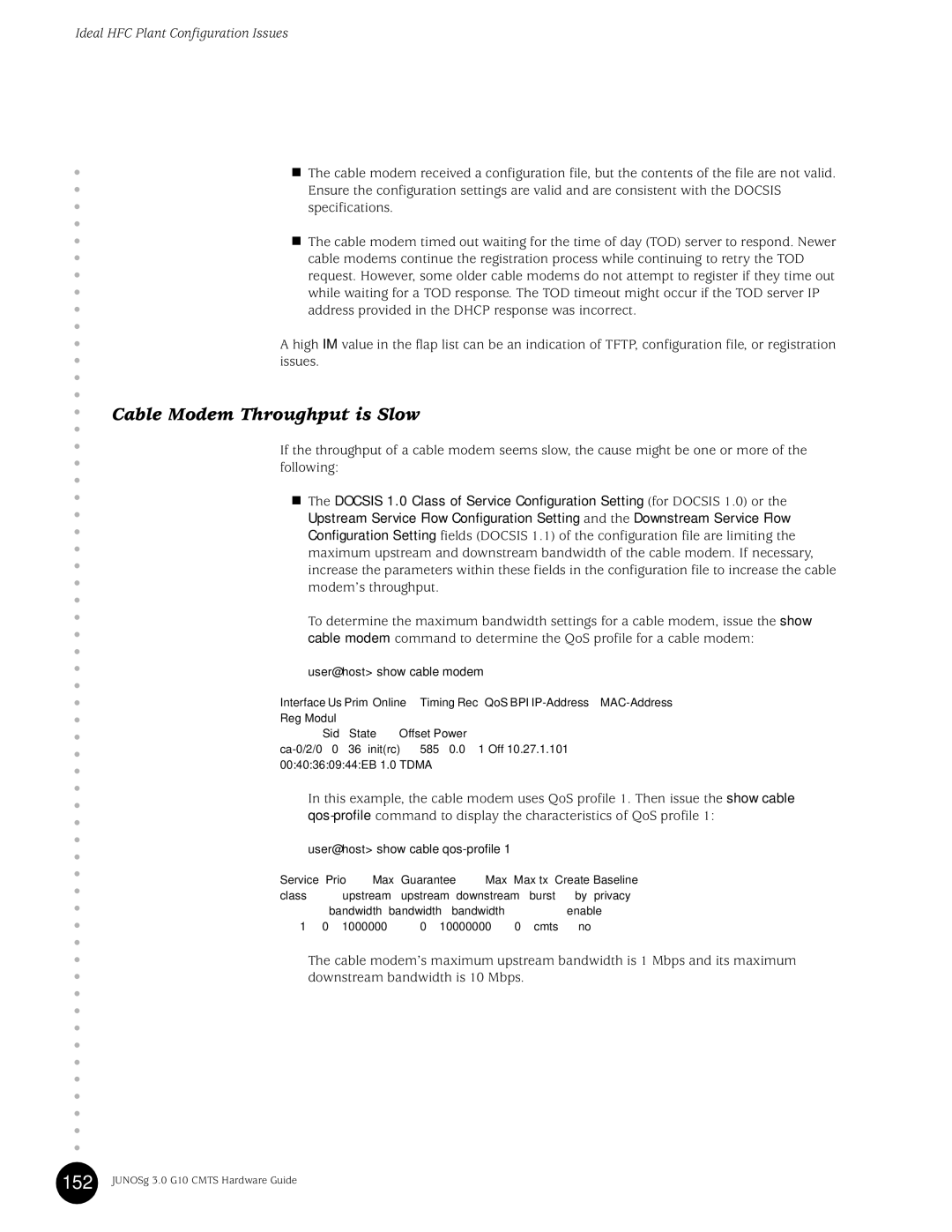 Juniper Networks G10 CMTS Cable Modem Throughput is Slow, User@host show cable modem, User@host show cable qos-profile 