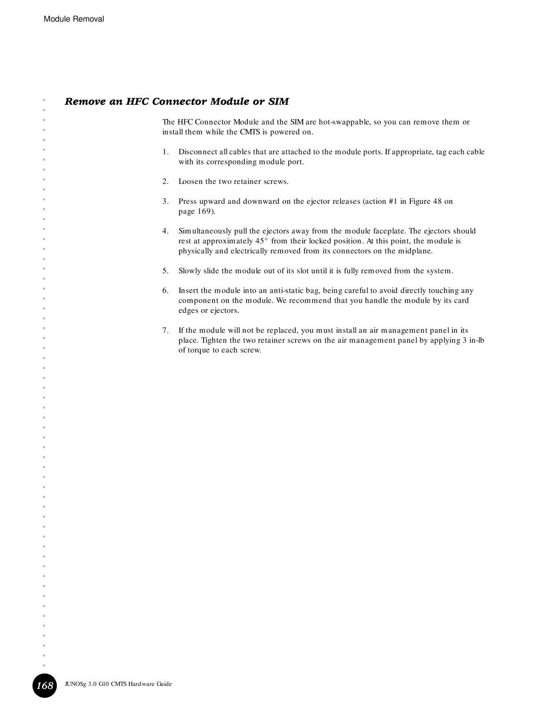 Juniper Networks G10 CMTS manual Remove an HFC Connector Module or SIM 