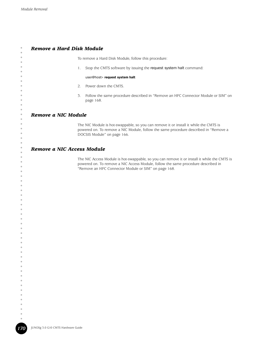 Juniper Networks G10 CMTS manual Remove a Hard Disk Module, Remove a NIC Module, Remove a NIC Access Module, 170 