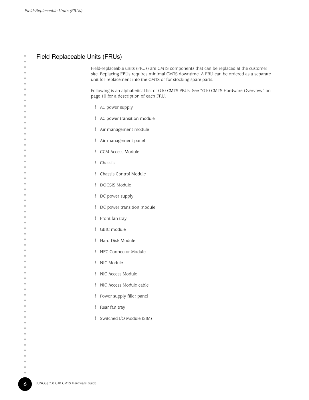 Juniper Networks G10 CMTS manual Field-Replaceable Units FRUs 