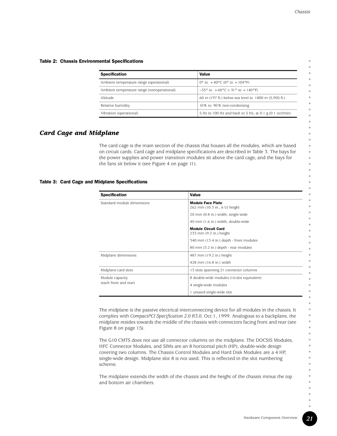 Juniper Networks G10 CMTS manual Card Cage and Midplane, Chassis Environmental Specifications 