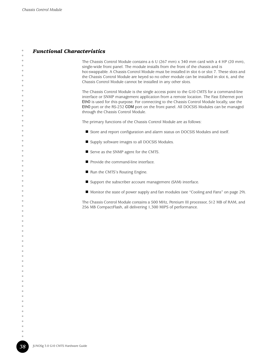 Juniper Networks G10 CMTS manual Through the Chassis Control Module 