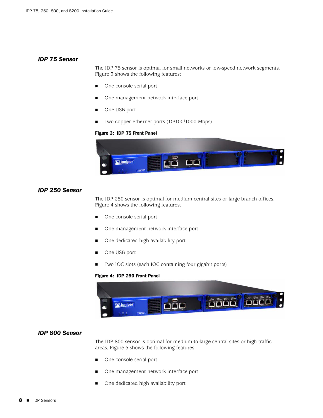 Juniper Networks IDP250, IDP8200, IDP75 manual IDP 75 Sensor, IDP 250 Sensor, IDP 800 Sensor 