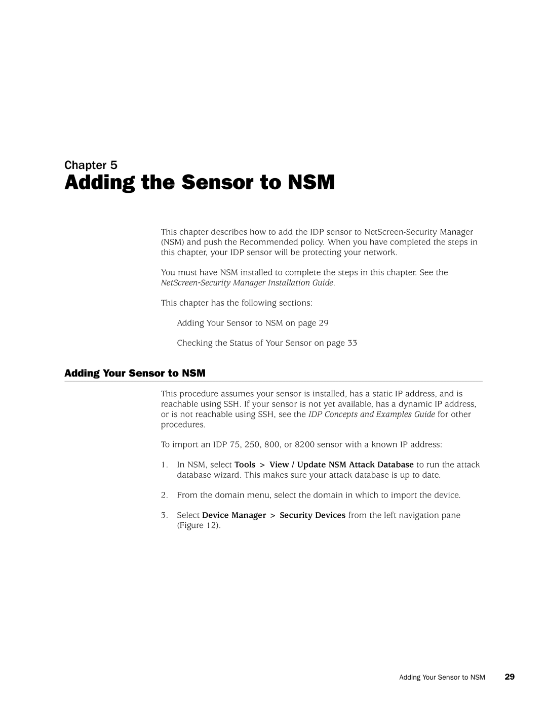 Juniper Networks IDP75, IDP250, IDP8200, IDP 800 manual Adding the Sensor to NSM, Adding Your Sensor to NSM 