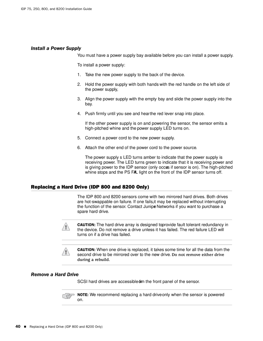 Juniper Networks IDP250 manual Install a Power Supply, Replacing a Hard Drive IDP 800 and 8200 Only, Remove a Hard Drive 