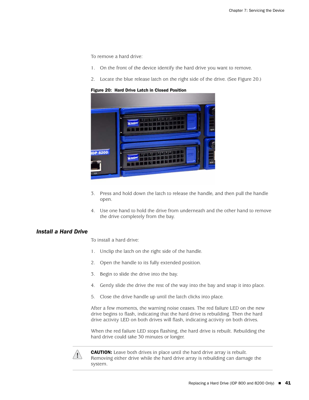 Juniper Networks IDP75, IDP250, IDP8200, IDP 800 manual Install a Hard Drive, Hard Drive Latch in Closed Position 