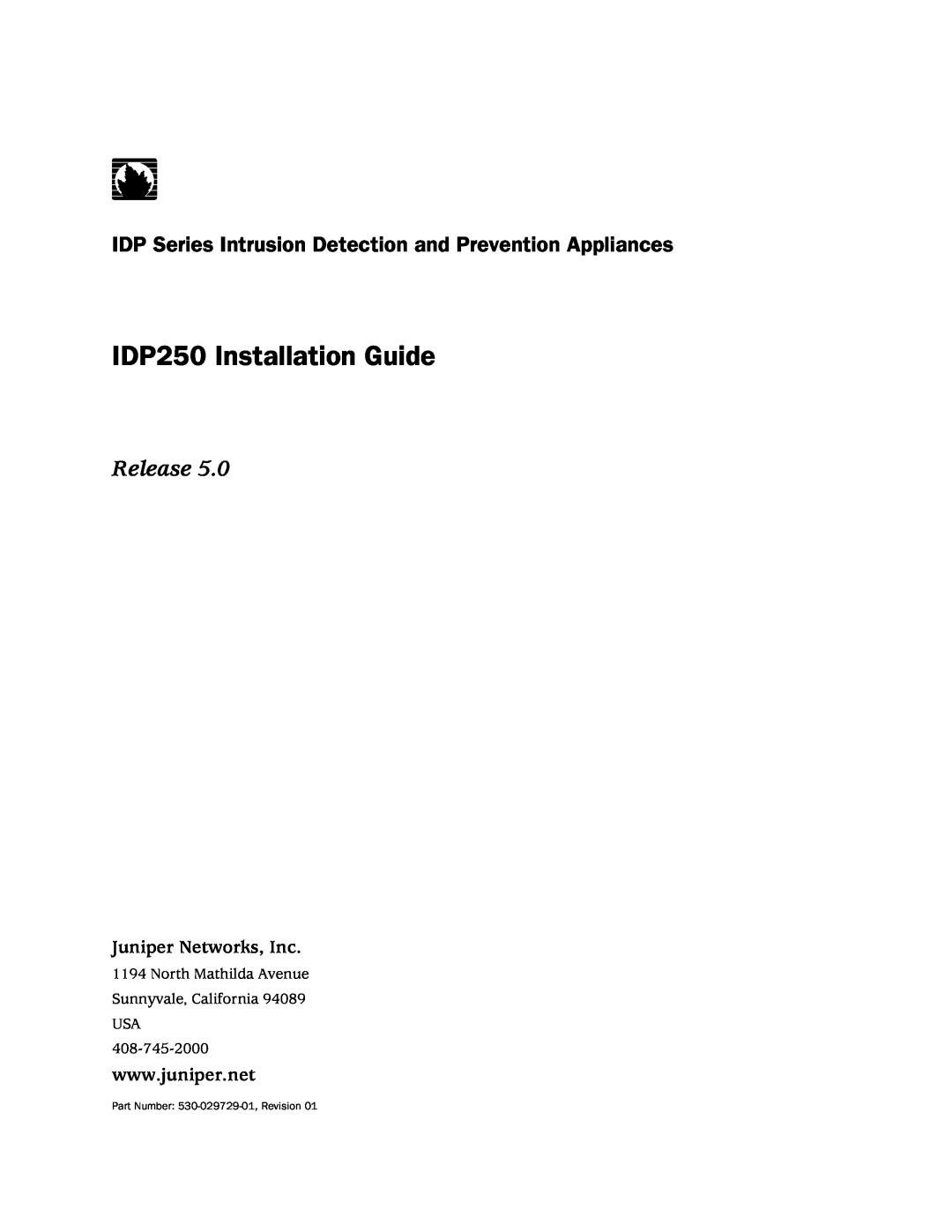 Juniper Networks manual IDP250 Installation Guide, Release, Juniper Networks, Inc, Part Number 530-029729-01,Revision 