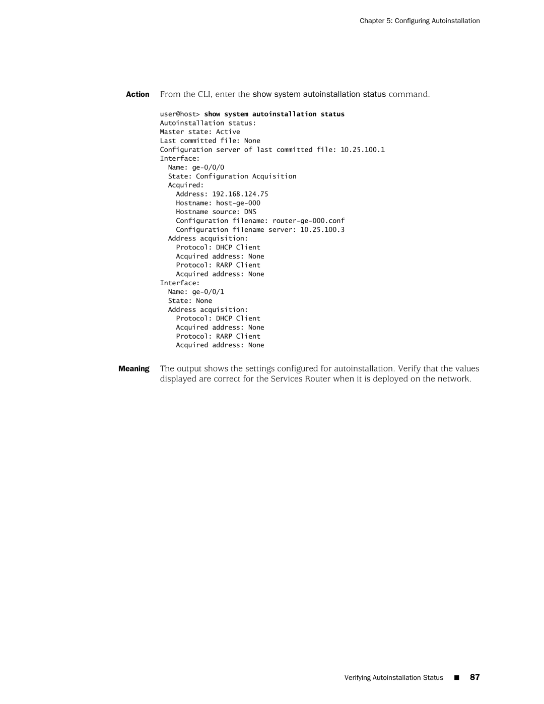 Juniper Networks J-Series manual Verifying Autoinstallation Status 