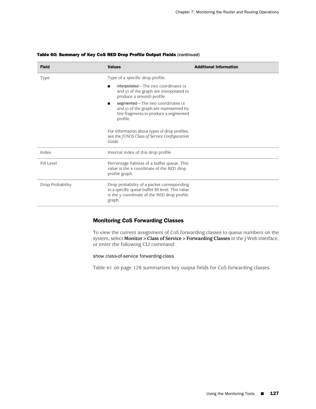 Juniper Networks J-Series manual Monitoring CoS Forwarding Classes, Show class-of-service forwarding-class 