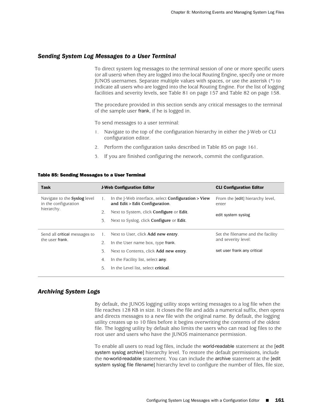 Juniper Networks J-Series manual Sending System Log Messages to a User Terminal, Archiving System Logs 