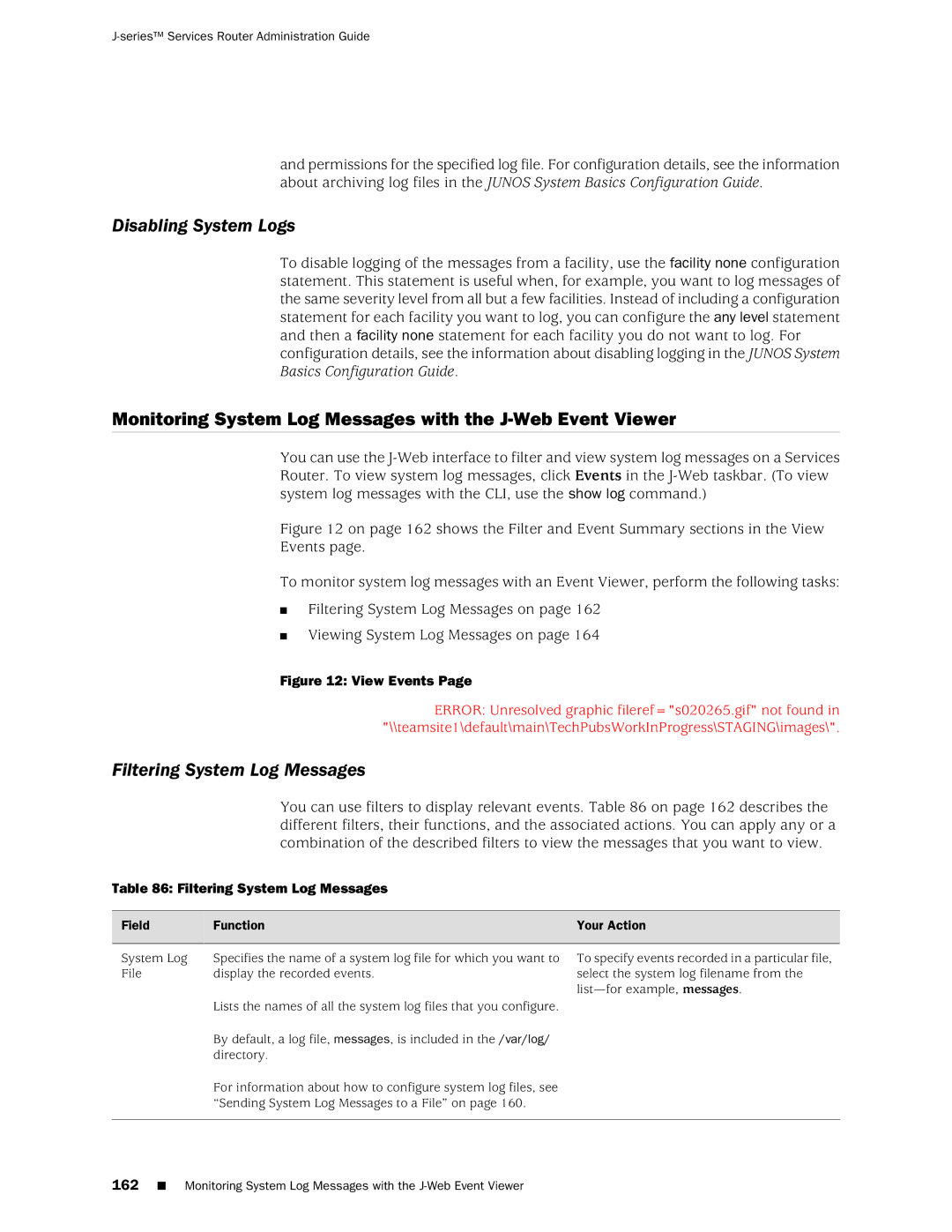 Juniper Networks J-Series manual Disabling System Logs, Monitoring System Log Messages with the J-Web Event Viewer 