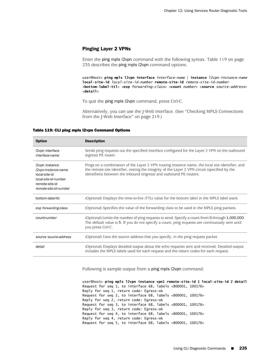 Juniper Networks J-Series manual Pinging Layer 2 VPNs, Following is sample output from a ping mpls l2vpn command 