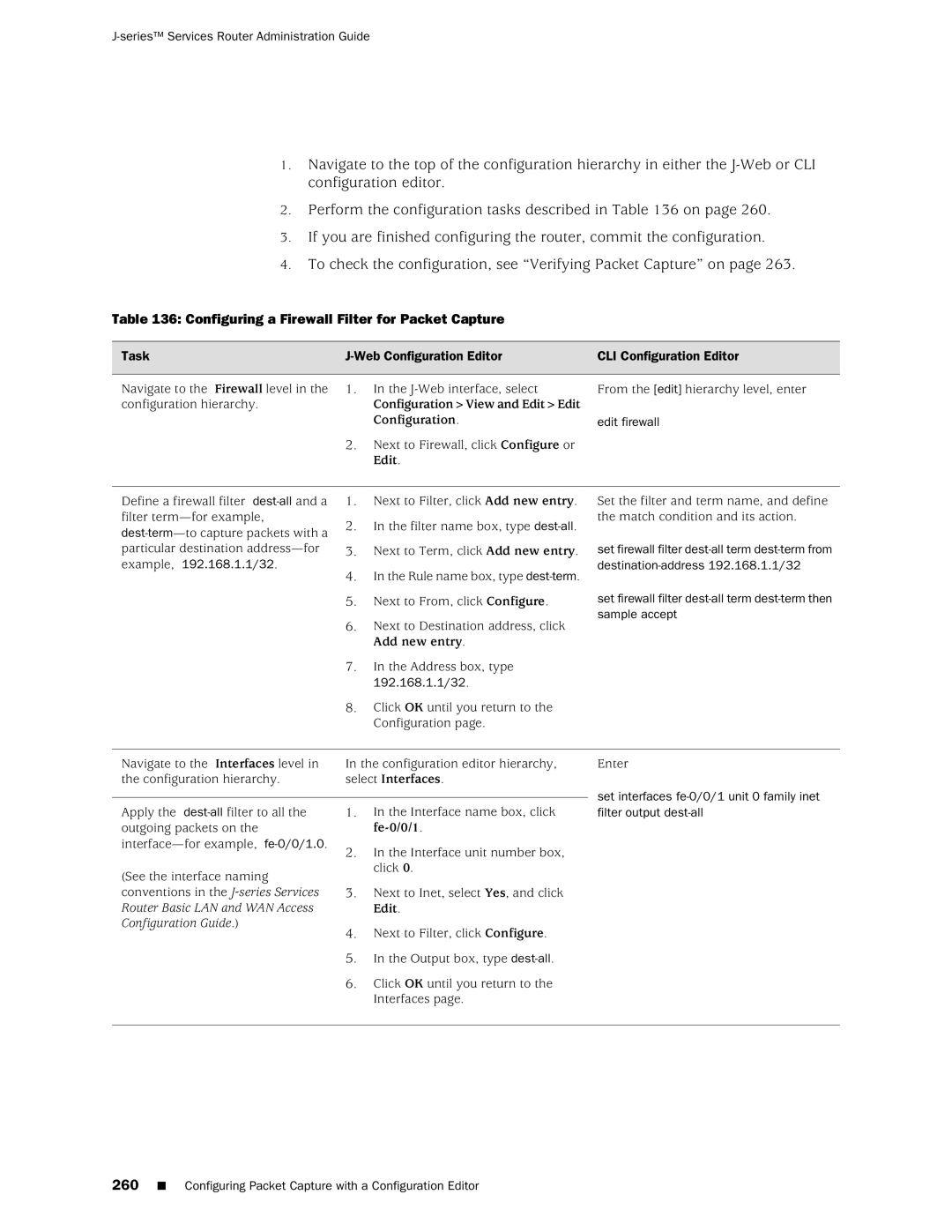 Juniper Networks J-Series manual Configuring a Firewall Filter for Packet Capture, Edit firewall, 192.168.1.1/32 