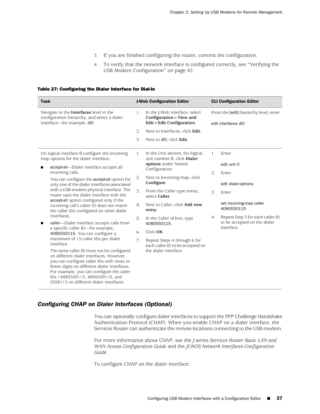 Juniper Networks J-Series manual Configuring Chap on Dialer Interfaces Optional, To configure Chap on the dialer interface 