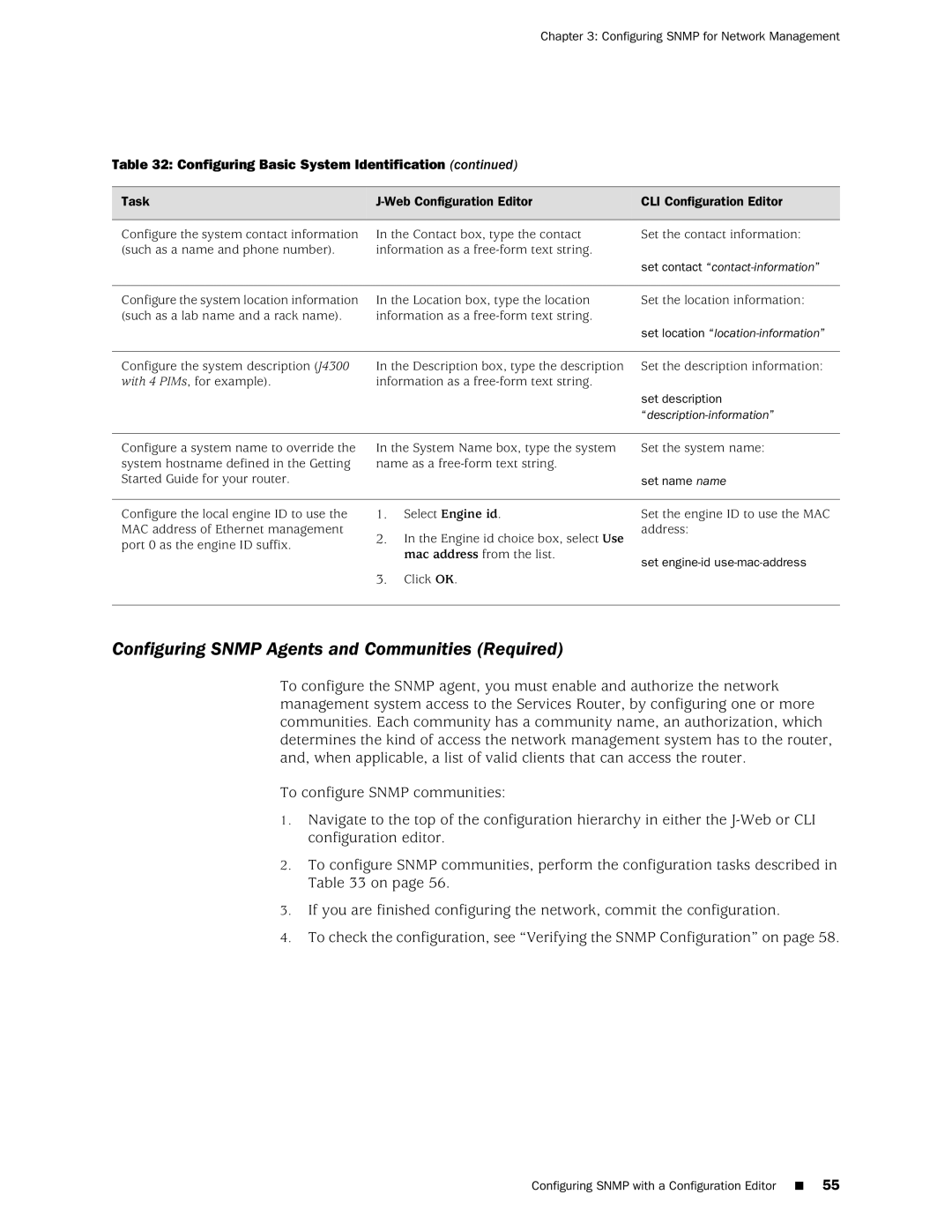 Juniper Networks J-Series manual Configuring Snmp Agents and Communities Required, Set description, Set name name 