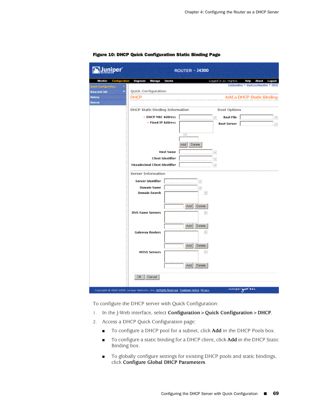 Juniper Networks J-Series To configure the Dhcp server with Quick Configuration, Dhcp Quick Configuration Static Binding 