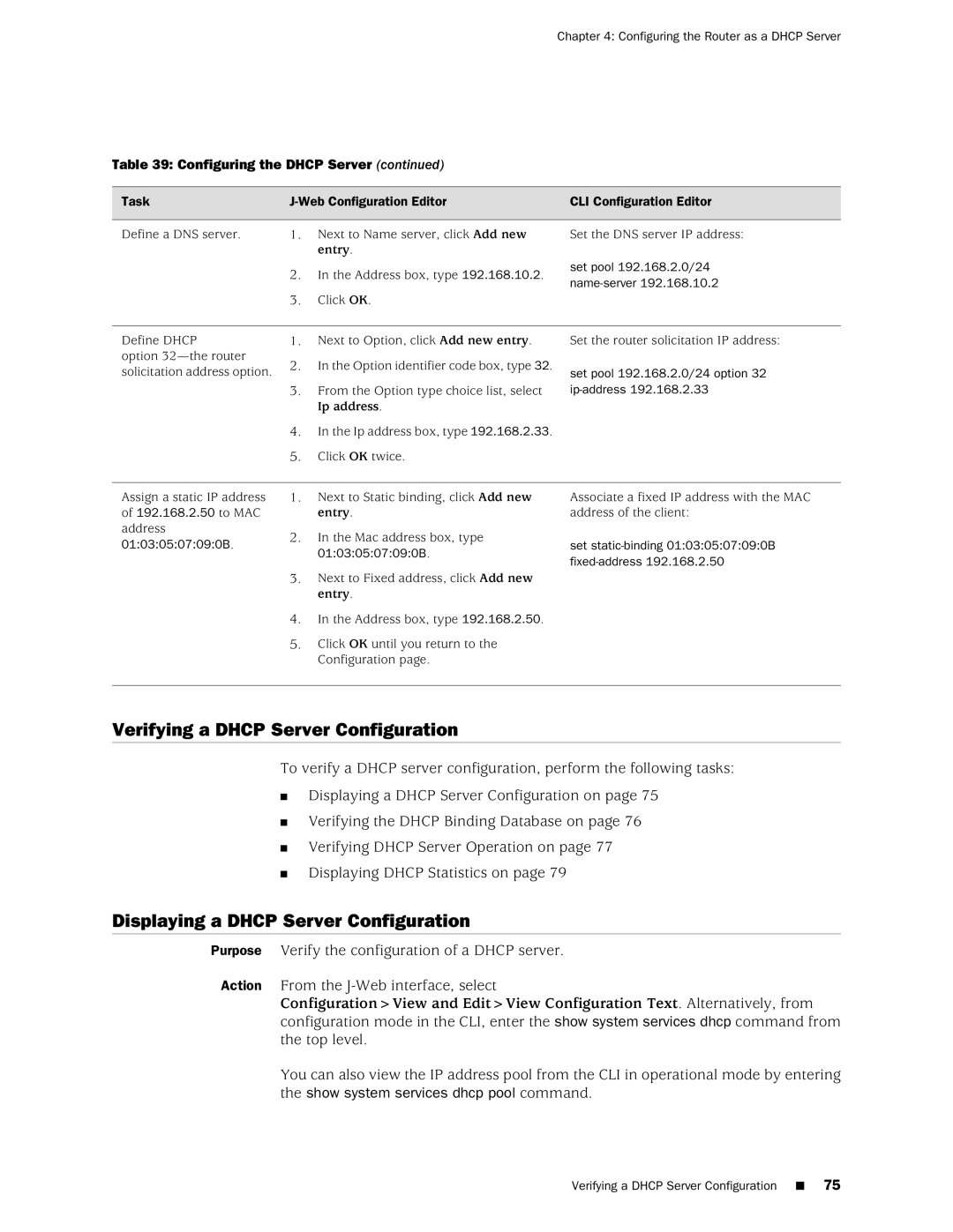 Juniper Networks J-Series manual Verifying a Dhcp Server Configuration, Displaying a Dhcp Server Configuration, Ip address 