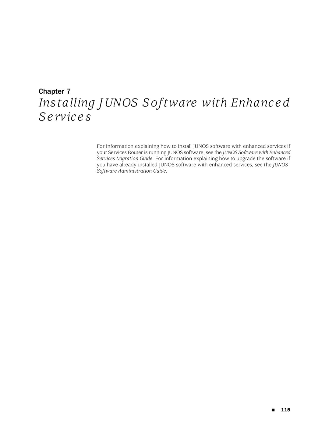 Juniper Networks J2350 manual Installing Junos Software with Enhanced Services 