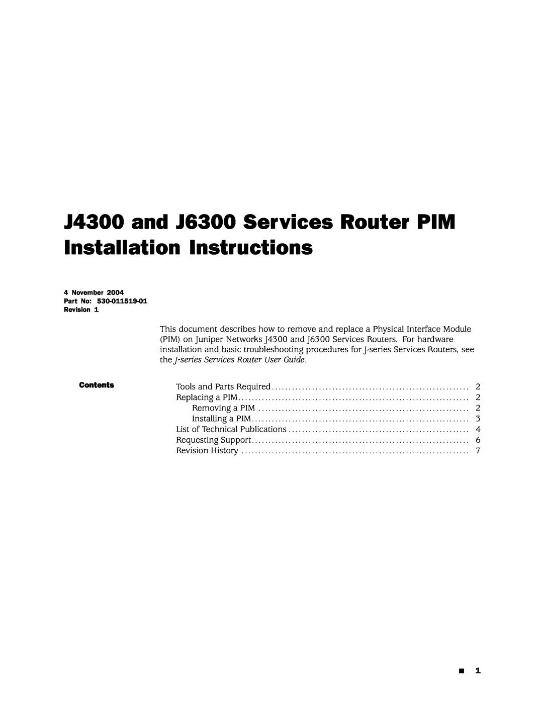 Juniper Networks installation instructions J4300 and J6300 Services Router PIM Installation Instructions 