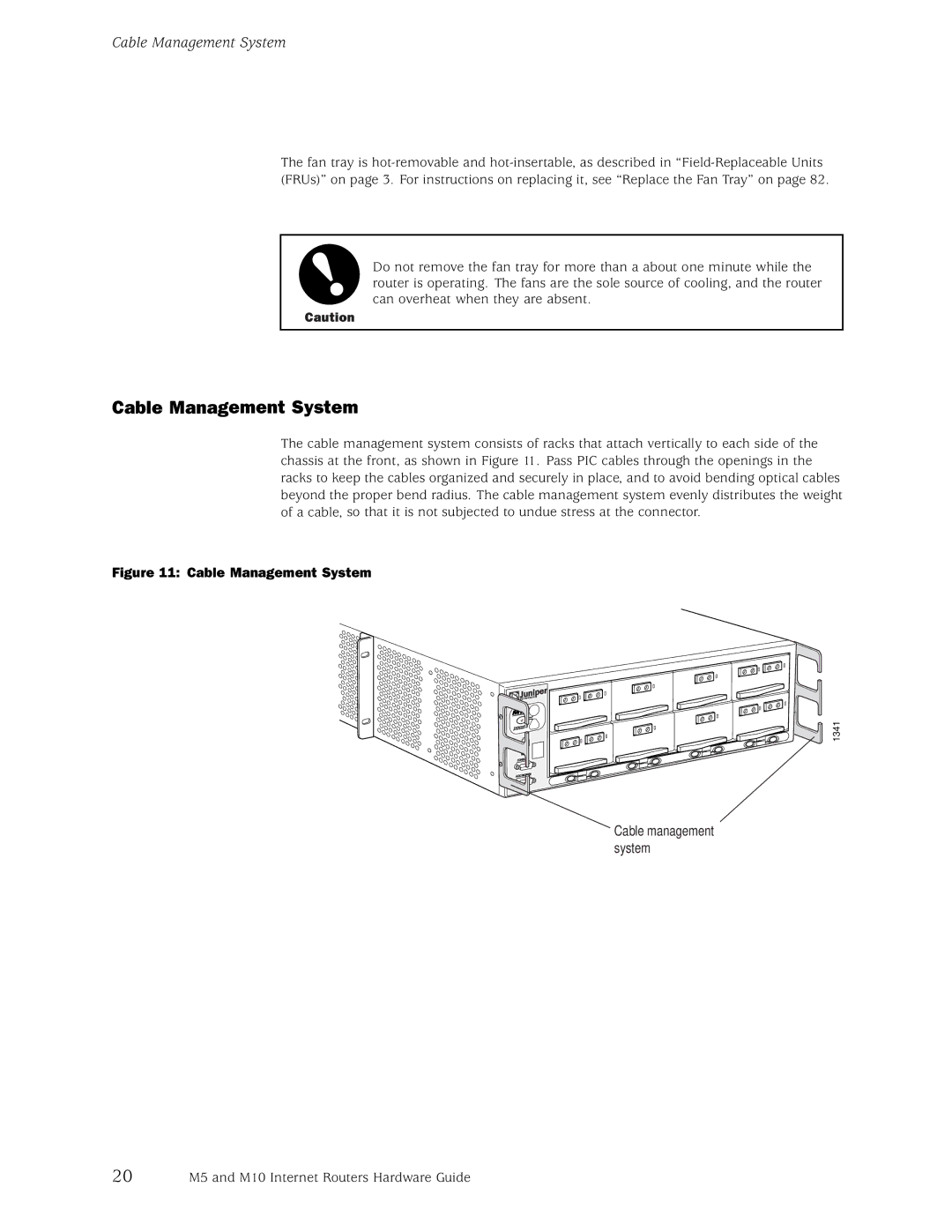 Juniper Networks M10, M5 manual Cable Management System 