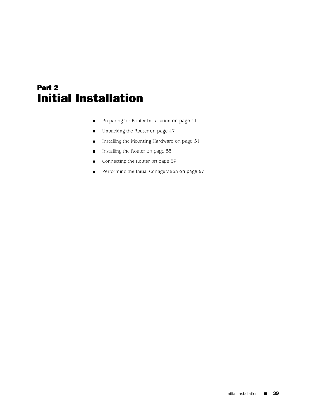 Juniper Networks M10i manual Initial Installation 