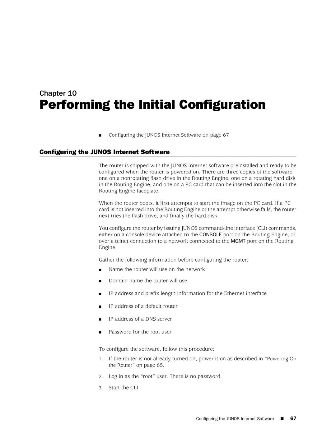 Juniper Networks M10i manual Performing the Initial Configuration, Configuring the Junos Internet Software 