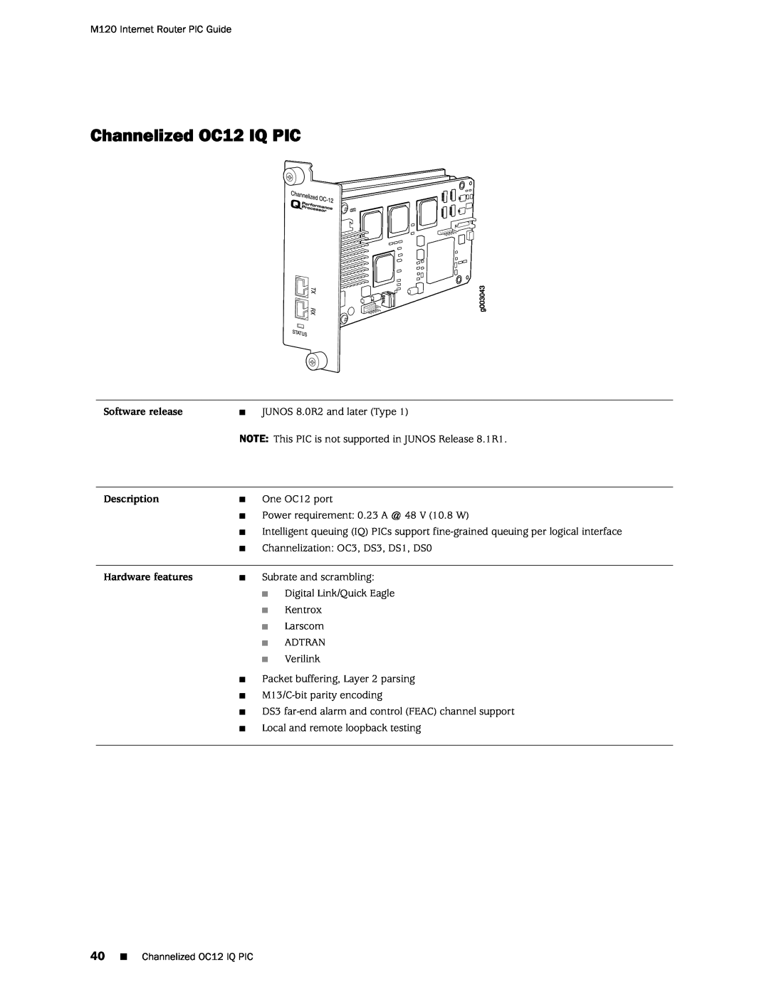 Juniper Networks M120 manual Channelized OC12 IQ PIC, Software release, Description, Hardware features 