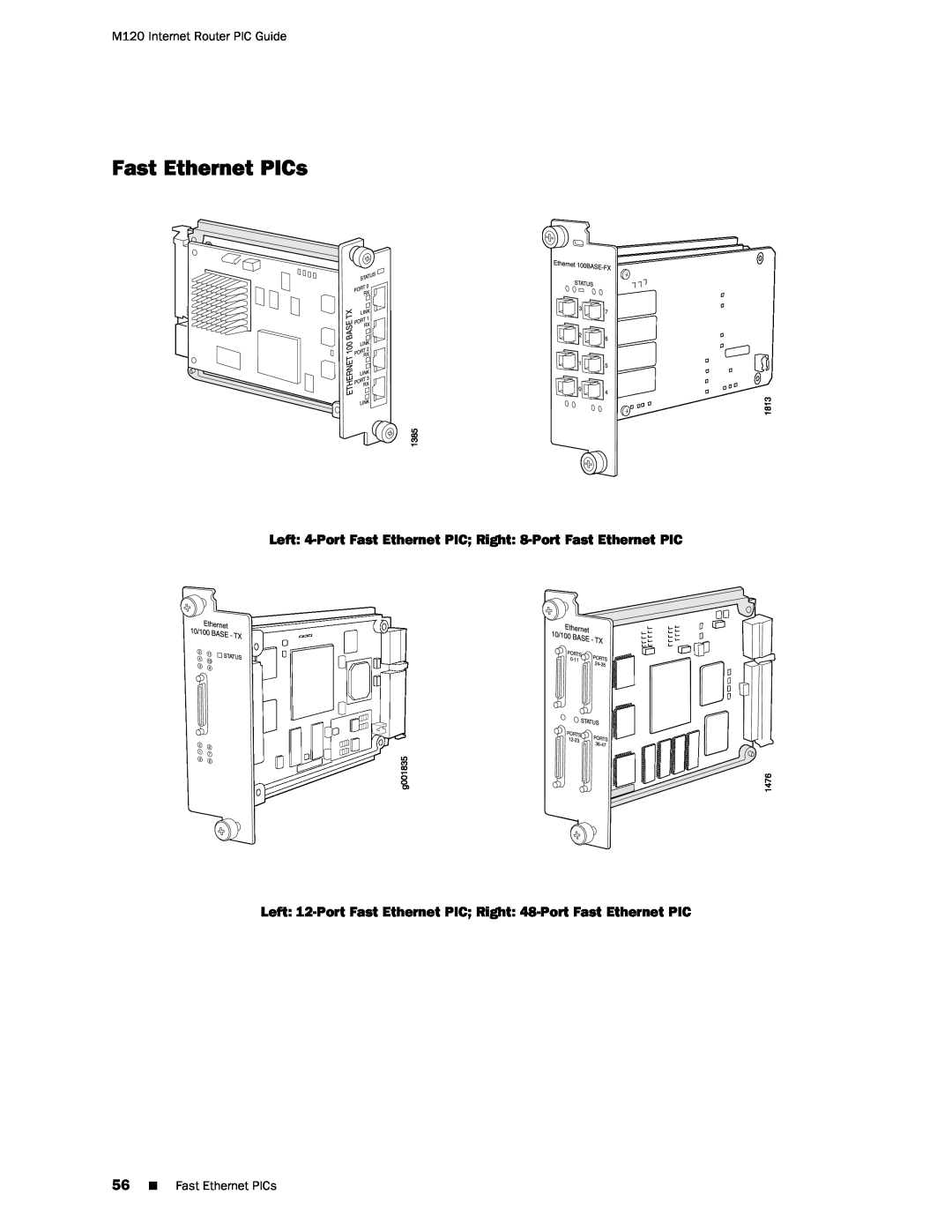 Juniper Networks M120 manual Fast Ethernet PICs, Left 4-Port Fast Ethernet PIC Right 8-Port Fast Ethernet PIC 