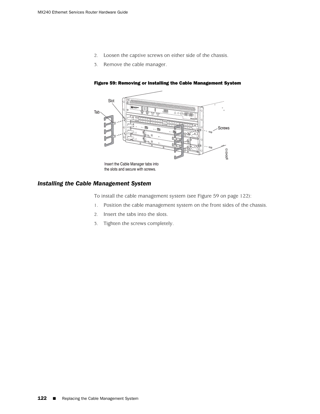 Juniper Networks MX240 manual Removing or Installing the Cable Management System 