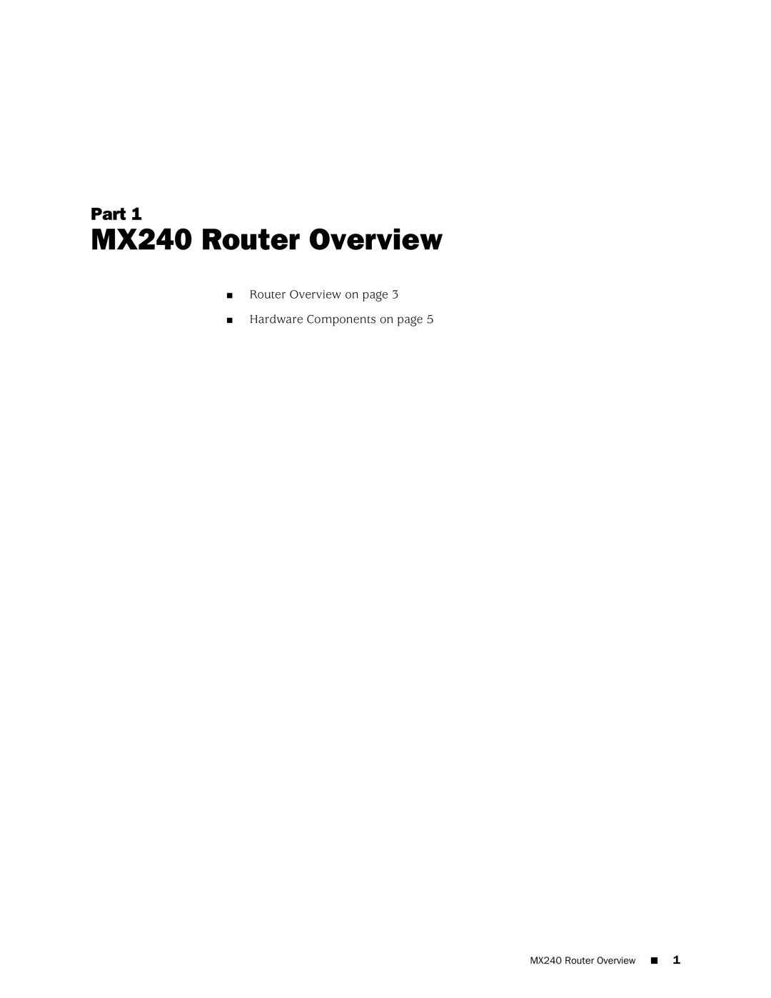 Juniper Networks manual MX240 Router Overview, Router Overview on Hardware Components on 