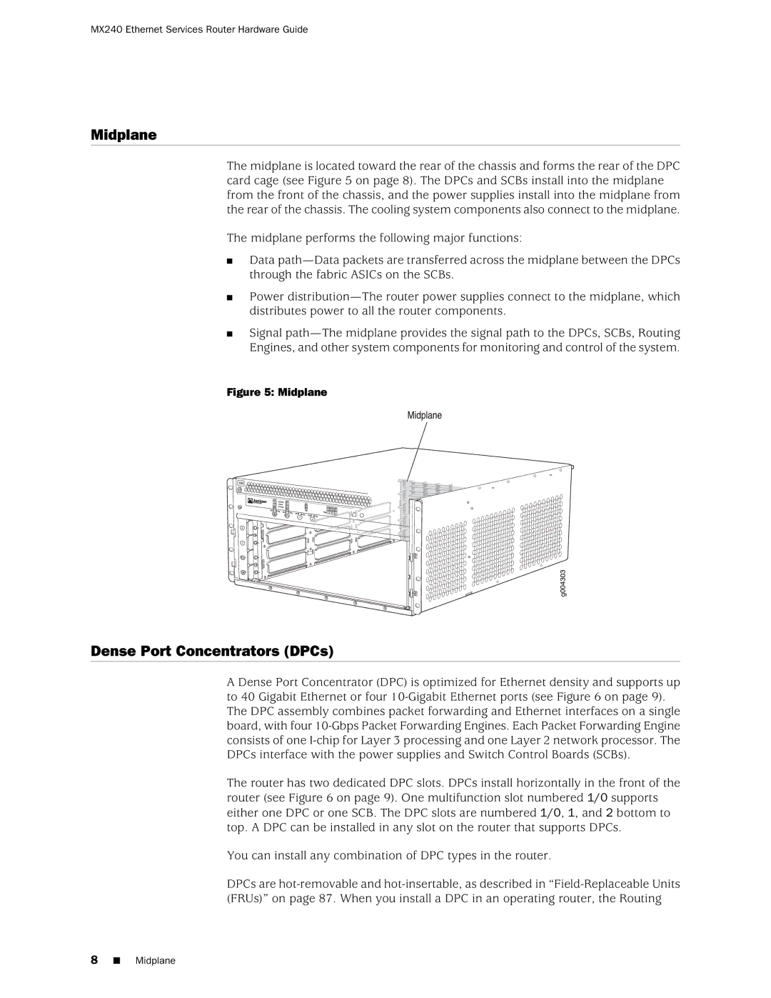 Juniper Networks MX240 manual Midplane, Dense Port Concentrators DPCs 