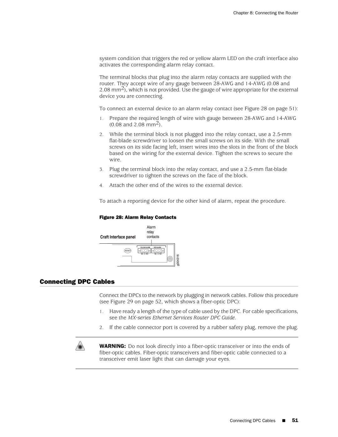 Juniper Networks MX240 manual Connecting DPC Cables, Alarm Relay Contacts 