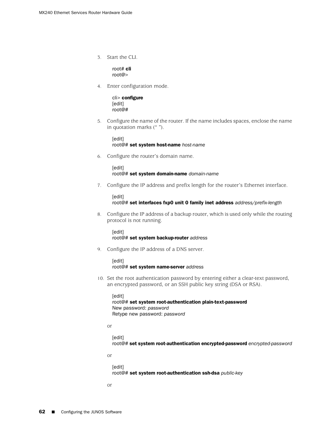 Juniper Networks MX240 manual Start the CLI, Enter configuration mode, Configure the router’s domain name 