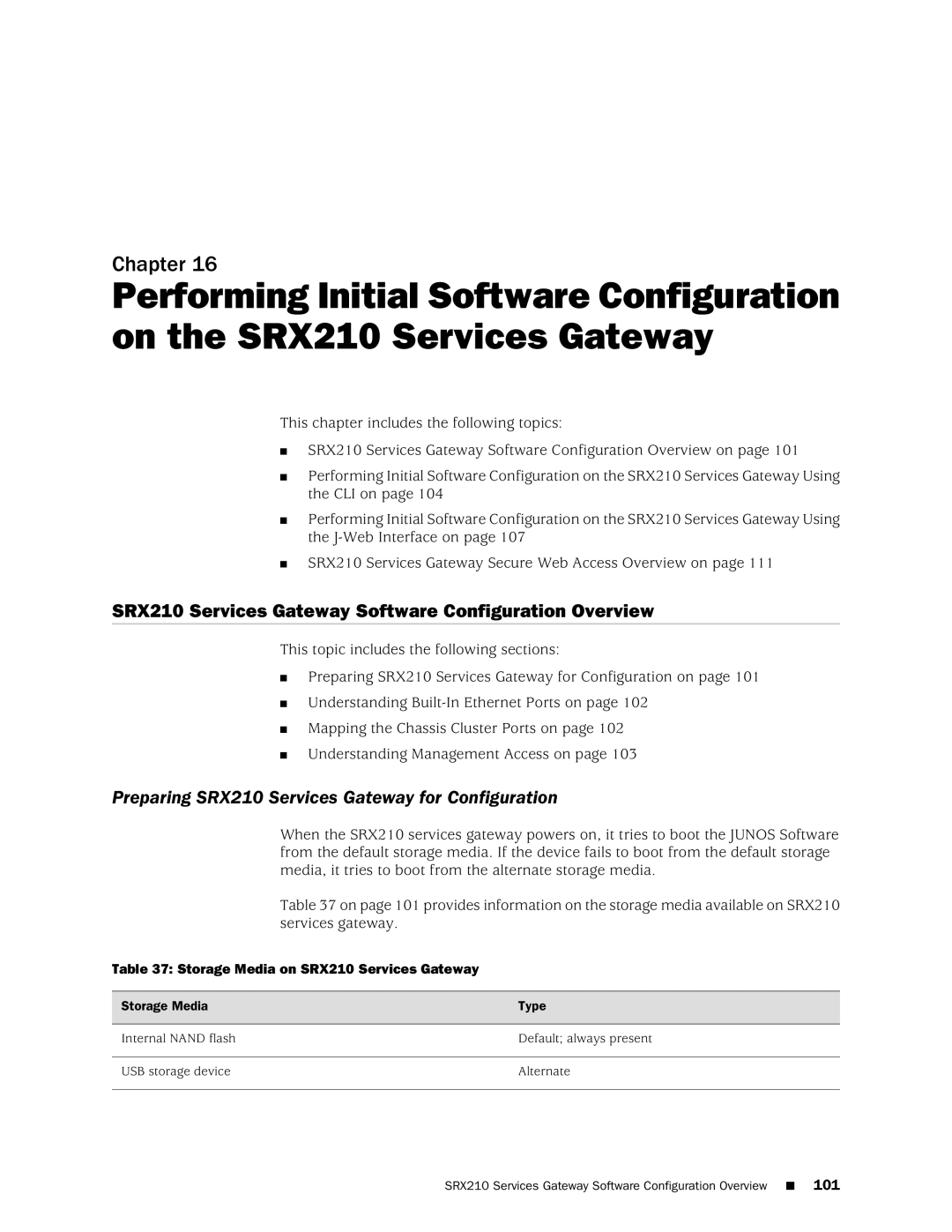 Juniper Networks SRX 210 SRX210 Services Gateway Software Configuration Overview, Storage Media on SRX210 Services Gateway 