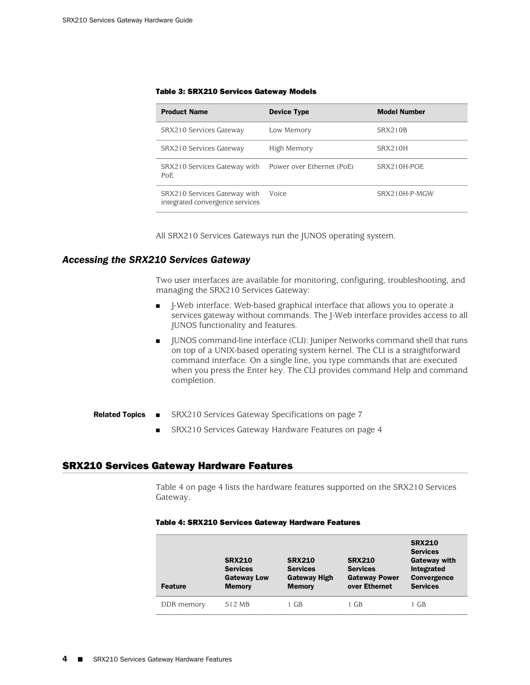 Juniper Networks SRX 210 manual Accessing the SRX210 Services Gateway, SRX210 Services Gateway Hardware Features 