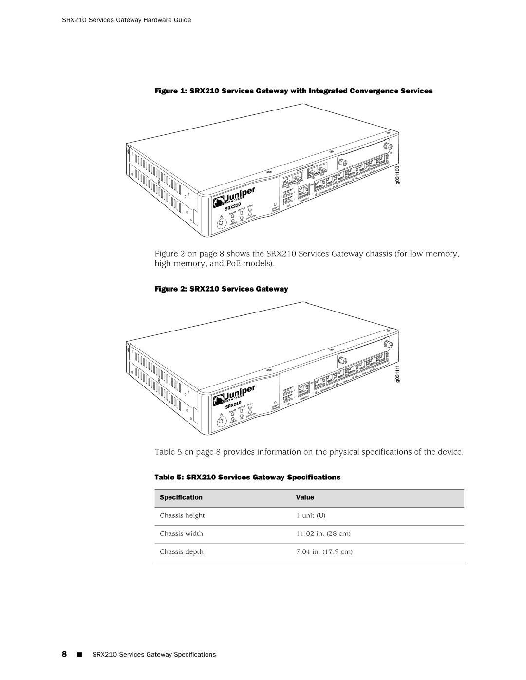 Juniper Networks SRX 210 manual SRX210 Services Gateway Specifications, Specification Value 