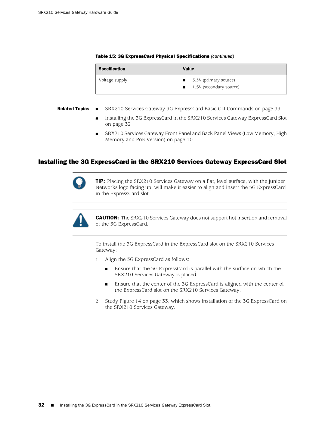 Juniper Networks SRX 210 manual Voltage supply Primary source 